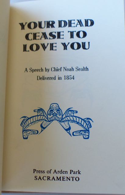 Image for Your Dead Cease to Love You / A Speech by Chief Noah Sealth Delivered in 1854
