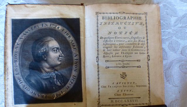 Image for Bibliographie Instructive Ou Notice de Quelques Livres Rares Singuliers Et Difficiles Trouver, Avec Des Notes Historiques, Pour Connotre Et Distinguer Les Diffrentes Editions, Et Leur Valeur Dans Le Commerce; disposee par Francois de Los-Rios, Libraire a Lyon. [Unique and Hard to Find Rare Books With Historical Notes To Distinguish the Different Editions, And Their Value In The Trade.]