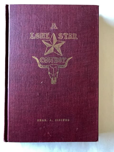 Image for Lone Star Cowboy: Being Fifty Years experience in the Saddle as cowboy, Detective and New Mexico Ranger, on Every Cow trail in the wooly Old West. Also the Doings of Some "bad" Cowboys, Such as "Billy the Kid," Wess Harding and "Kid Curry"