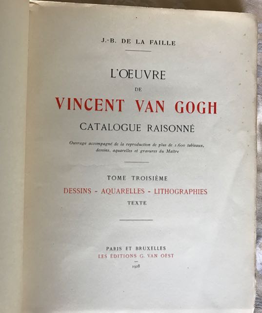 L’Ouvre de Vincent Van Gogh / Catalog Raisonne Vols 3 & 4