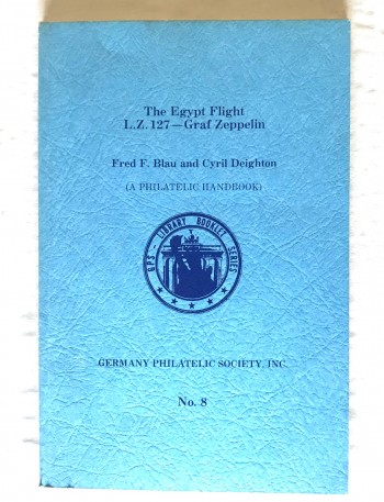 Image for The Egypt Flight L.Z. 127- Graf Zeppelin (A Philatelic Handbook) -signed by Len Deighton.