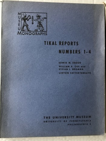 Image for Tikal Reports, Numbers 1-11: Original Reports Published 1958-1961 (University Museum Monograph 64)