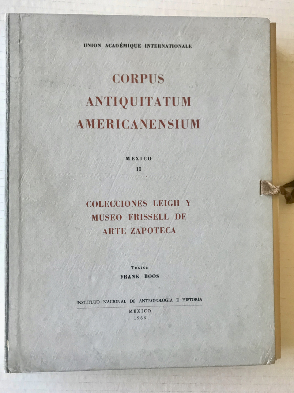 Image for CORPUS ANTIQUITATUM AMERICANENSIUM / MEXICO II / Colecciones Leigh y Museo Frissell de Arte Zapoteca