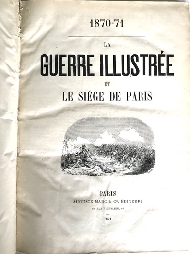 Image for La Guerre Illustrée et le Siège de Paris - 1870-1871 [The War Illustrated and the Siege of Paris] (Franco-Prussian War/Paris Commune)