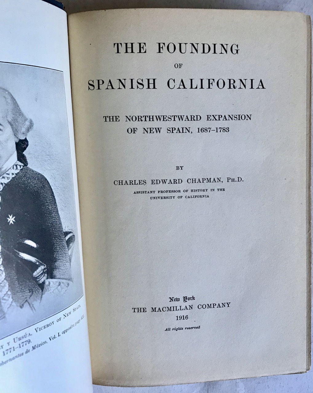 Image for The Founding of Spanish California. The Northwestward Expansion of New Spain, 1687-1783.