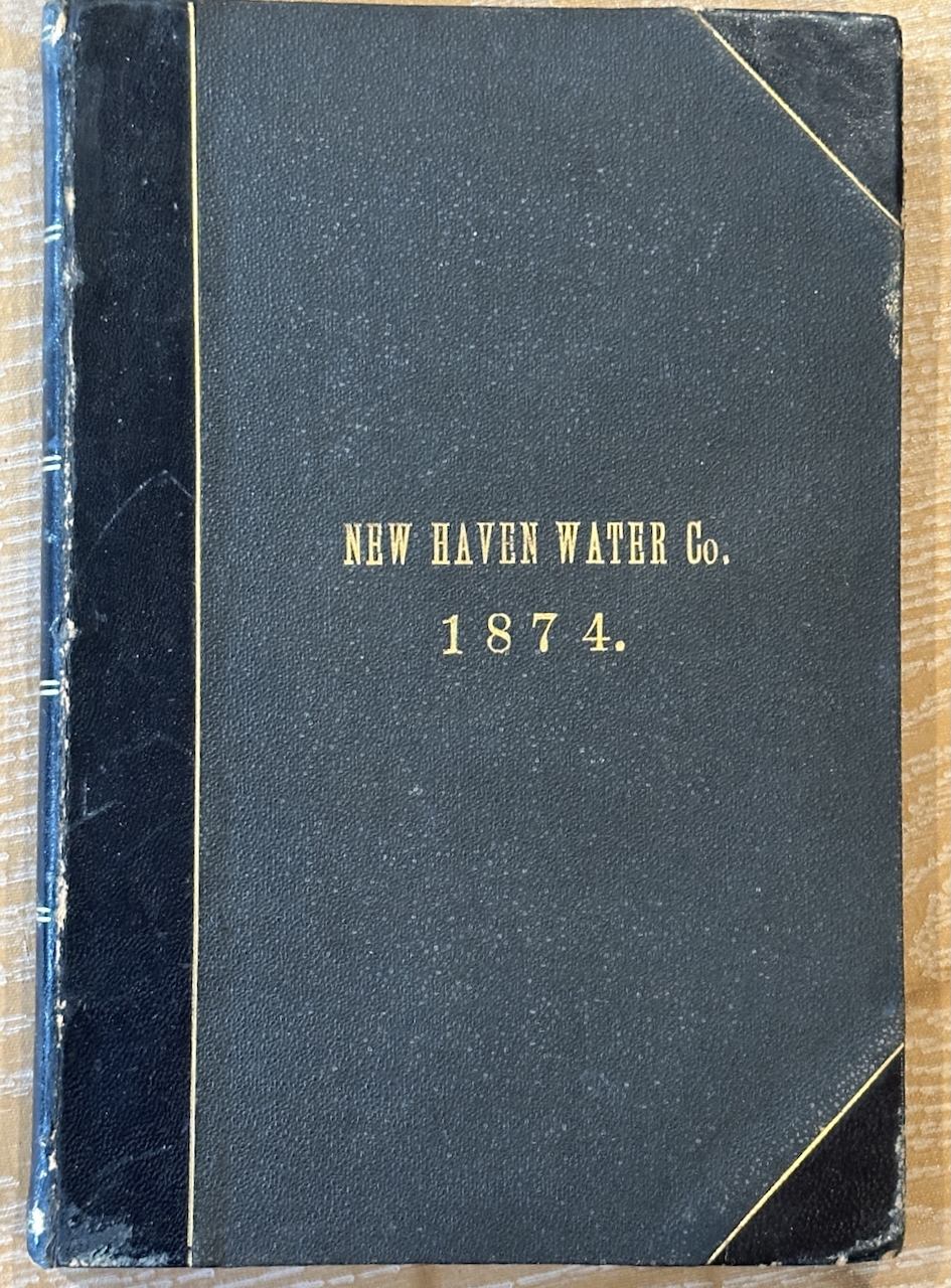 Charter of the New Haven Water Company, and related documents 1860-1874