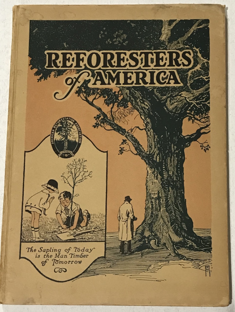 Image for Reforesters of America: A Plan in which Every Man, Woman and Child can have a Part in Reforesting Our Country