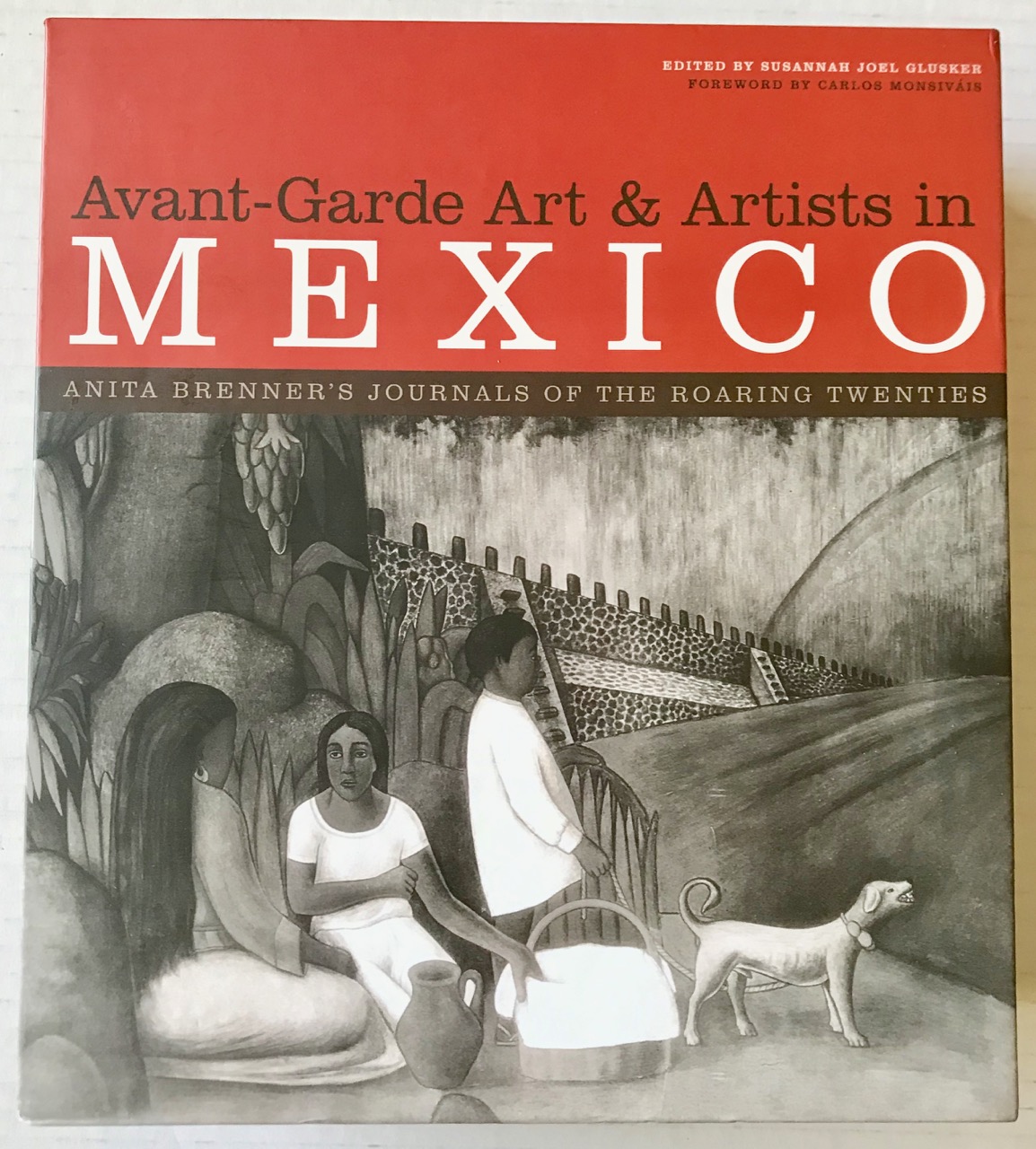 Image for Avant-Garde Art and Artists in Mexico: Anita Brenner's Journals of the Roaring Twenties (William and Bettye Nowlin Series in Art, History, and Culture of the Western Hemisphere)